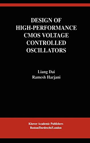 Design of High-Performance CMOS Voltage-Controlled Oscillators (The Springer International Series in Engineering and Computer Science, 708, Band 708)