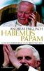 Habemus Papam - Von Johannes Paul II. zu Benedikt XVI