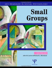 Small Groups: Key Readings (Key Readings in Social Psychology)