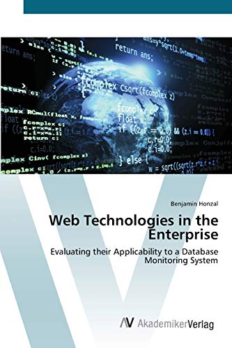 Web Technologies in the Enterprise: Evaluating their Applicability to a Database Monitoring System