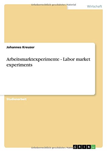 Arbeitsmarktexperimente - Labor market experiments