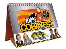 100 % cobayes !. 35 défis à faire chez toi