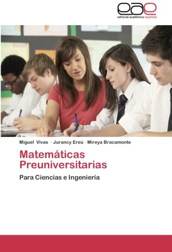 Matemáticas Preuniversitarias: Para Ciencias e Ingeniería