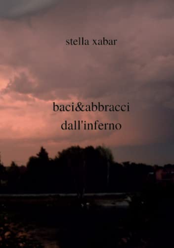 baci&abbracci dall'inferno