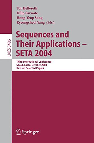 Sequences and Their Applications - SETA 2004: Third International Conference, Seoul, Korea, October 24-28, 2004, Revised Selected Papers (Lecture Notes in Computer Science, Band 3486)