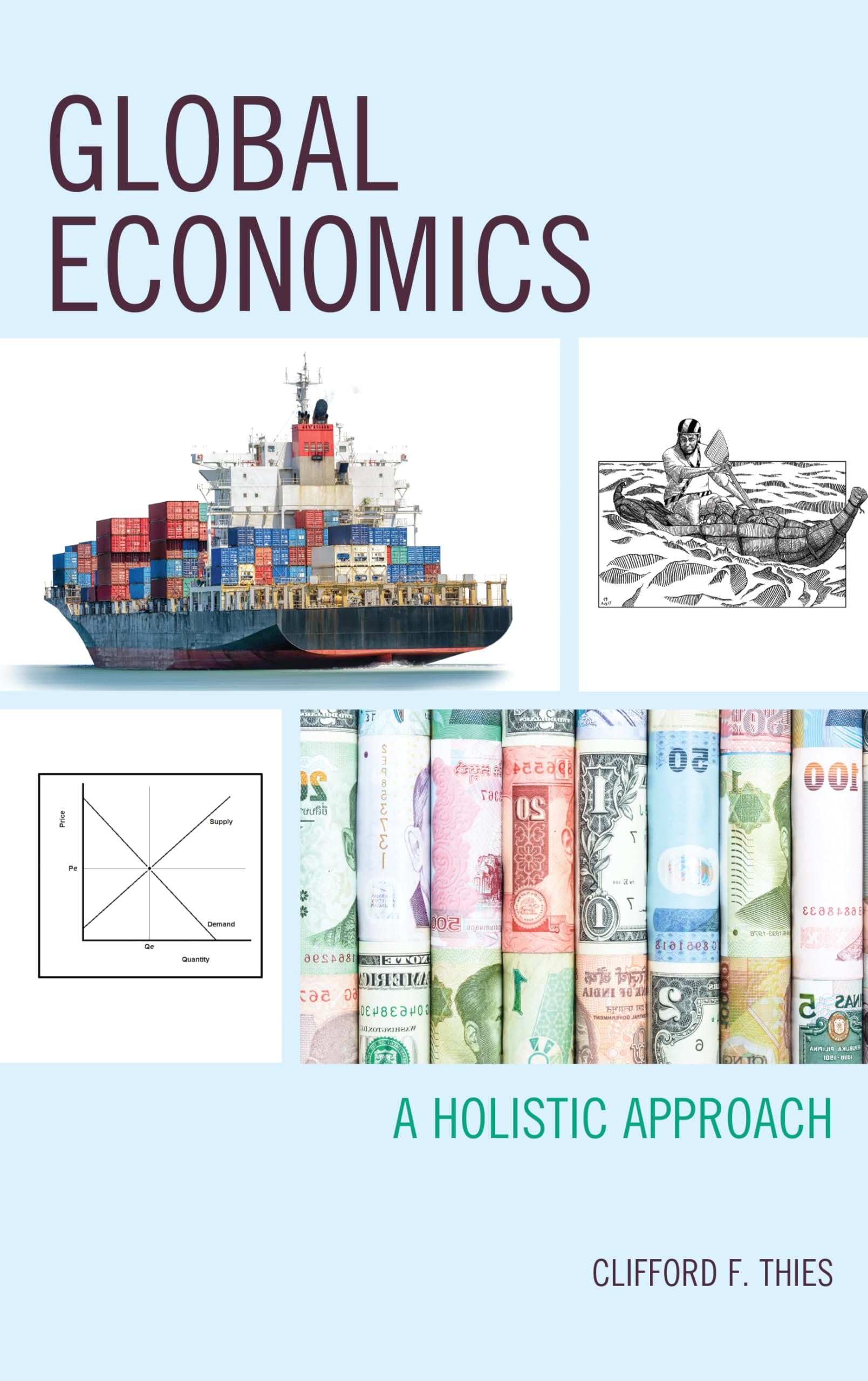 Global Economics: A Holistic Approach (Capitalist Thought: Studies in Philosophy, Politics, and Economics)