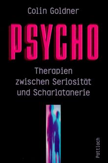 Psycho: Therapien zwischen Seriosität und Scharlatanerie