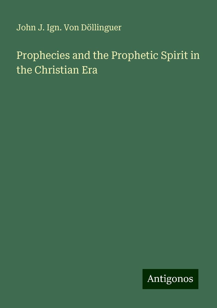 Prophecies and the Prophetic Spirit in the Christian Era