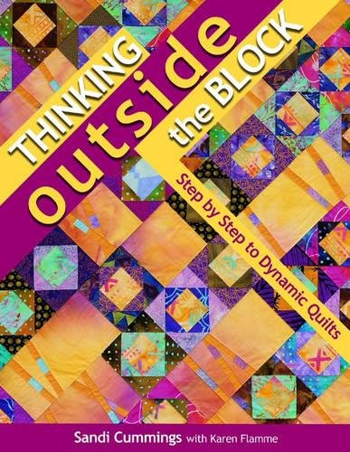 Thinking Outside the Block- Print on Demand Edition: Step by Step to Dynamic Quilts