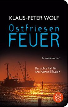 Ostfriesenfeuer: Der achte Fall für Ann Kathrin Klaasen