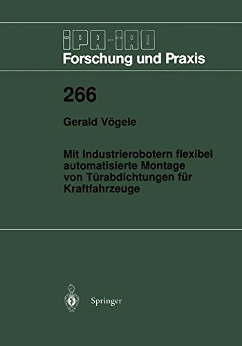 Mit Industrierobotern flexibel automatisierte Montage von Türabdichtungen für Kraftfahrzeuge (IPA-IAO - Forschung und Praxis)