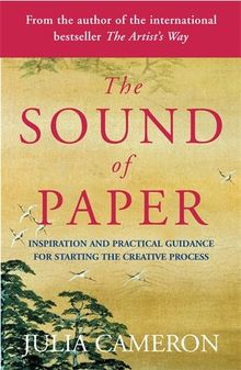 The Sound of Paper: Inspiration and Practical Guidance for Starting the Creative Process