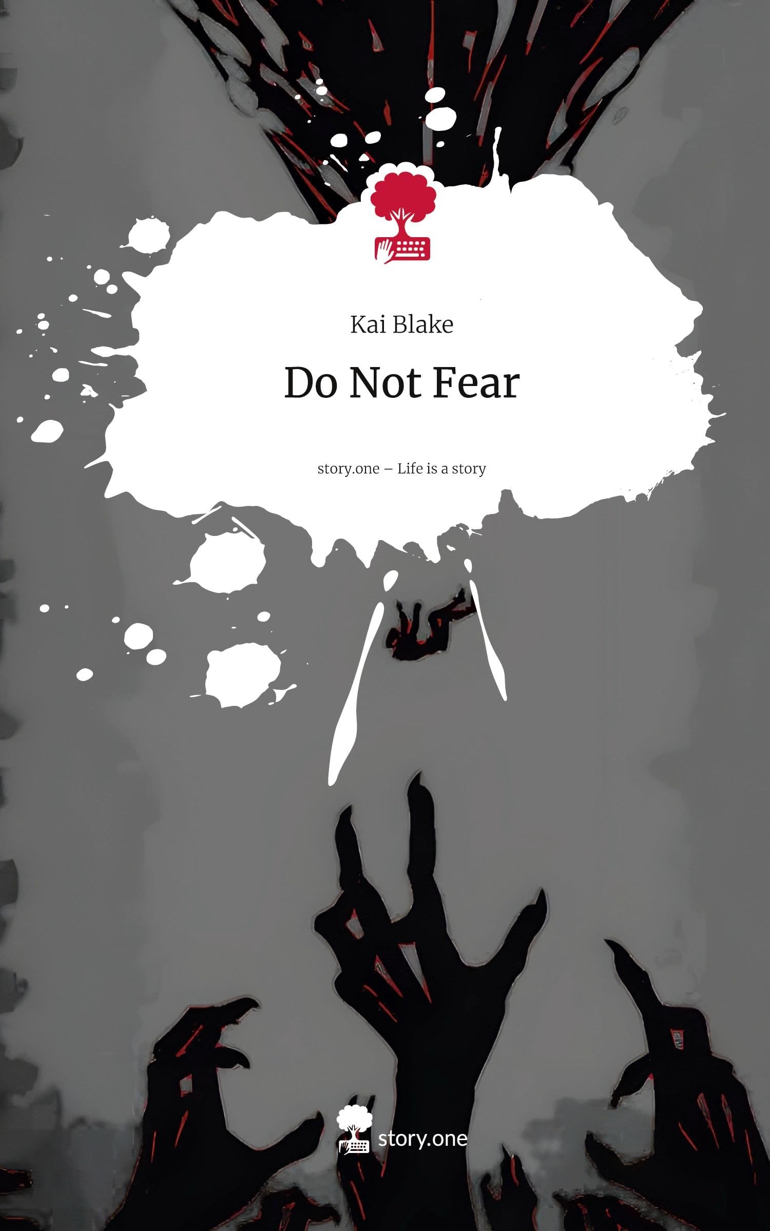 Do Not Fear. Life is a Story - story.one