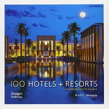 100 Hotels + Resorts