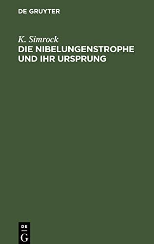 Die Nibelungenstrophe und ihr Ursprung: Beitrag zur deutschen Metrik