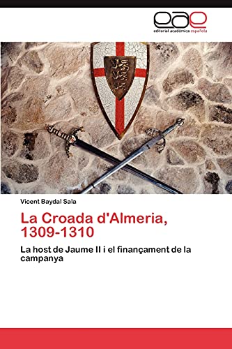 La Croada d'Almeria, 1309-1310: La host de Jaume II i el finançament de la campanya