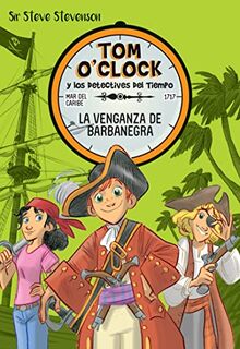 Tom O'Clock 4. La venganza de Barbanegra