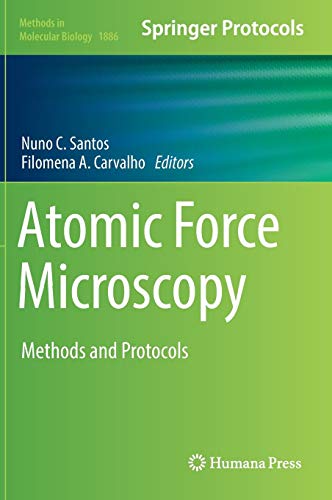 Atomic Force Microscopy: Methods and Protocols (Methods in Molecular Biology, Band 1886)