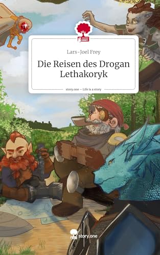 Die Reisen des Drogan Lethakoryk. Life is a Story - story.one