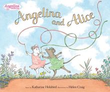 Angelina and Alice (Angelina Ballerina)