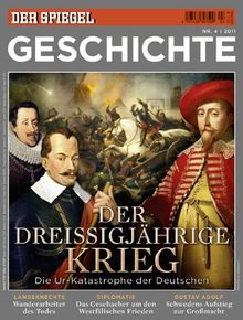 SPIEGEL GESCHICHTE 4/2011: Der Dreißigjährige Krieg
