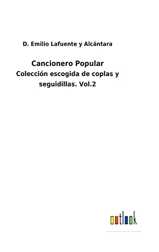 Cancionero Popular: Colección escogida de coplas y seguidillas. Vol.2