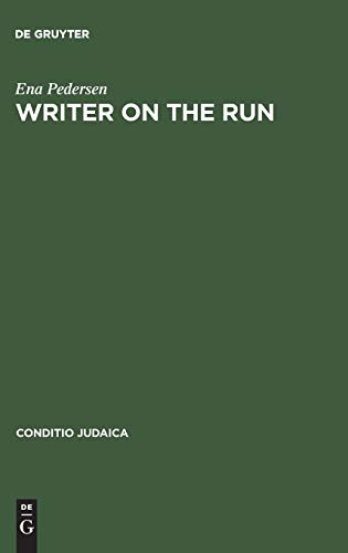 Writer on the Run: German-Jewish Identity and the Experience of Exile in the Life and Work of Henry William Katz (Conditio Judaica, Band 33)