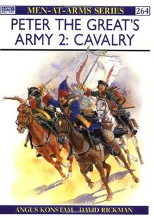 Peter the Great's Army (2): Cavalry (Men-at-Arms, Band 264)