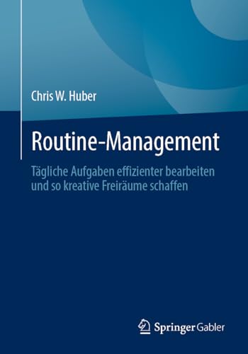 Routine-Management: Tägliche Aufgaben effizienter bearbeiten und so kreative Freiräume schaffen