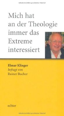 Mich hat an der Theologie immer das Extreme interessiert