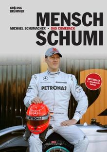 Mensch Schumi: Michael Schumacher: Das Comeback