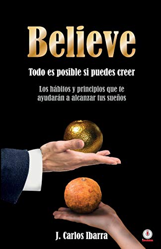 Believe: Todo es posible si puedes creer