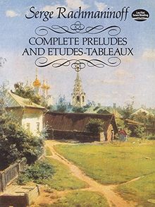 Serge Rachmaninoff: Complete Preludes And Etudes-Tableaux (Dover Music for Piano)