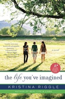 The Life You've Imagined: A Novel