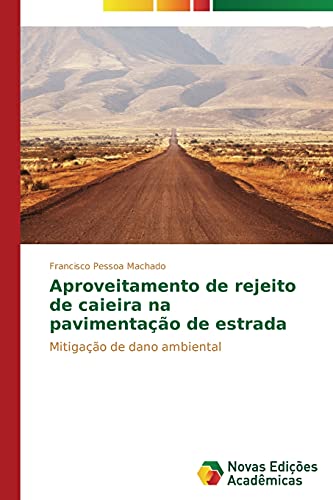 Aproveitamento de rejeito de caieira na pavimentação de estrada: Mitigação de dano ambiental