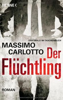 Der Flüchtling: Roman