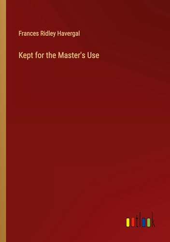 Kept for the Master's Use