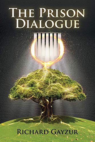 The Prison Dialogue: A Transformative Work of Metaphysical Fiction
