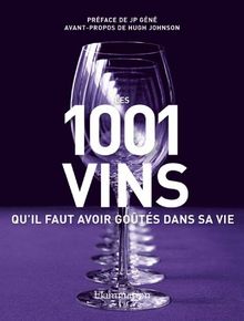 Les 1.001 vins qu'il faut avoir goûtés dans sa vie