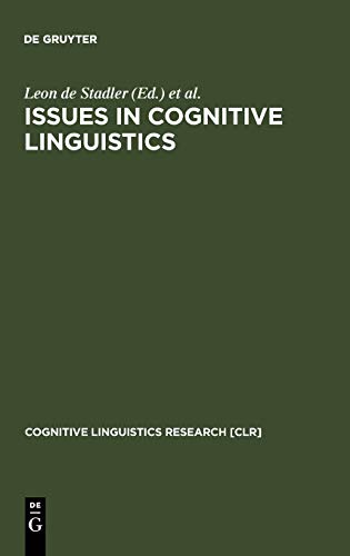 Issues in Cognitive Linguistics: 1993 Proceedings of the International Cognitive Linguistics Conference (Cognitive Linguistics Research [CLR], 12)