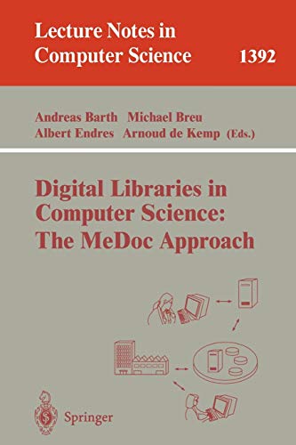 Digital Libraries in Computer Science: The MeDoc Approach (Lecture Notes in Computer Science, 1392, Band 1392)