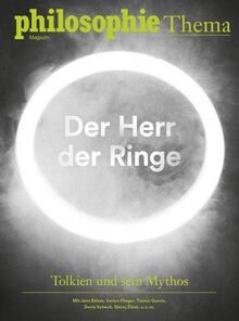 Philosophie Magazin Sonderausgabe "Herr der Ringe": Tolkien und sein Mythos von Philomagazin Verlag | Buch | Zustand sehr gut