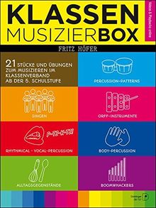 Klassenmusizierbox: 21 Stücke und Übungen zum musizieren im Klassenverband ab der 5. Schulstufe