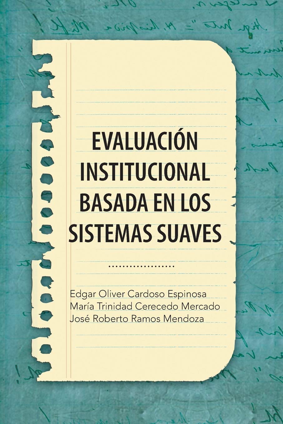 Evaluación Institucional Basada En Los Sistemas Suaves