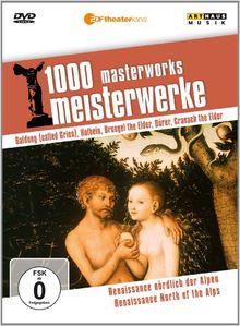 1000 Meisterwerke - Renaissance nördlich der Alpen