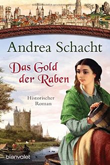 Das Gold der Raben: Historischer Roman (Myntha, die Fährmannstochter, Band 3)