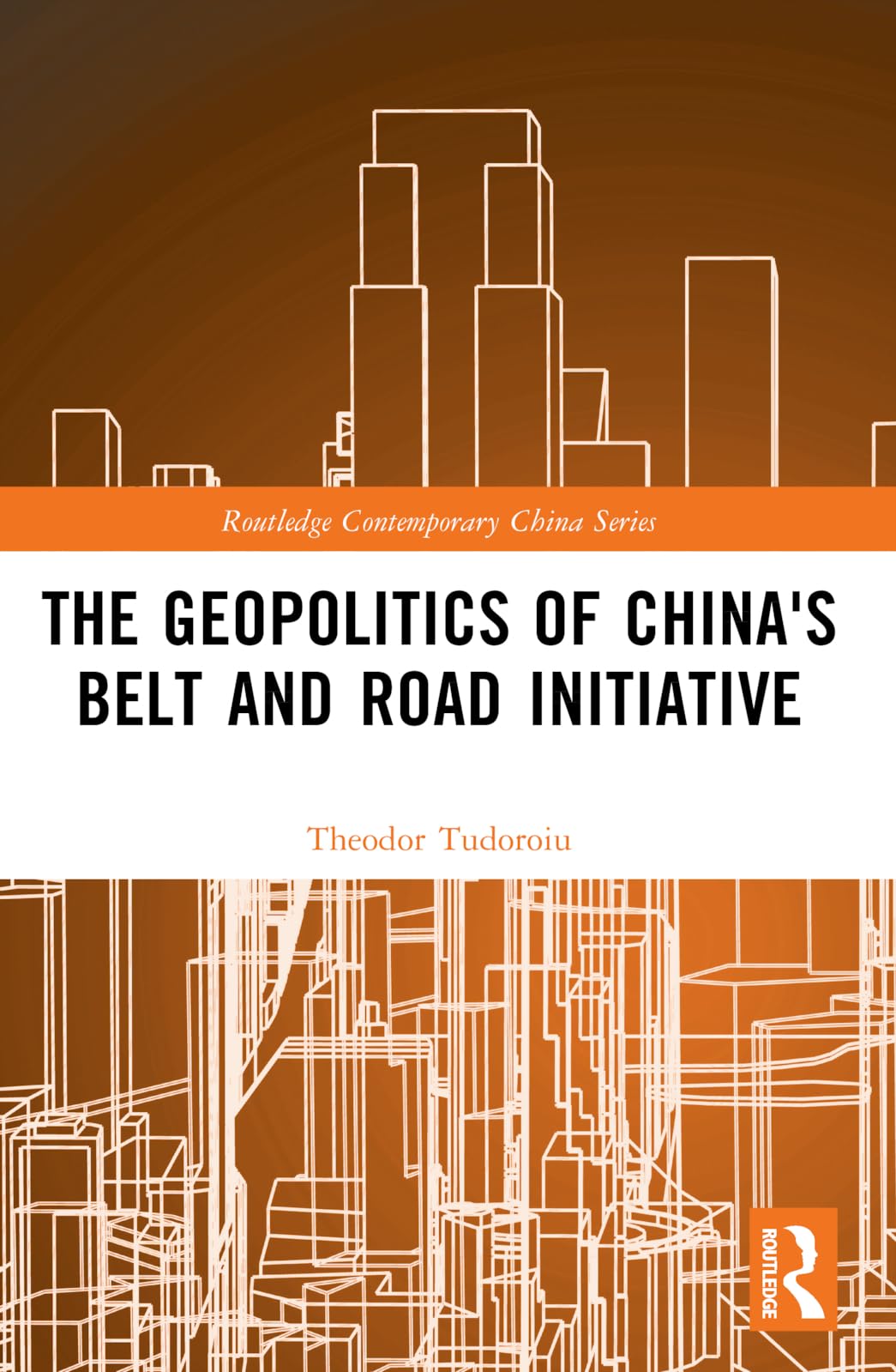 The Geopolitics of China's Belt and Road Initiative (Routledge Contemporary China)