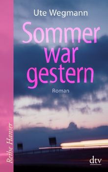 Sommer war gestern: Roman