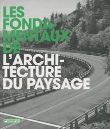 Les fondamentaux de l'architecture du paysage