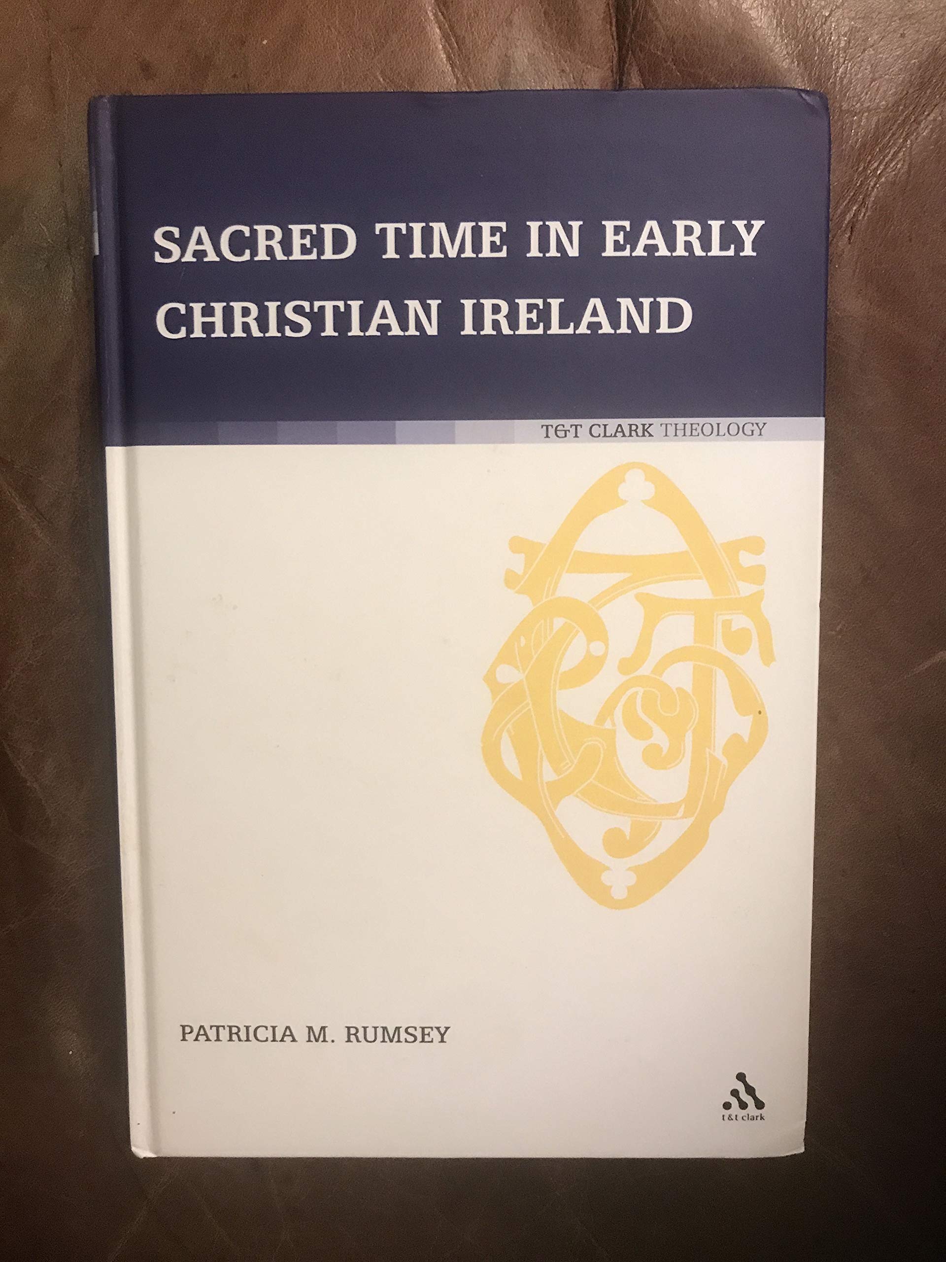 Sacred Time in Early Christian Ireland (T & T Clark Theology)